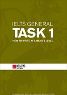 کتاب IELTS General Task 1 - How To Write At a Band 9 Level