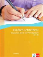 کتاب آموزش زبان آلمانی Einfach Schreiben A2-B1 به همراه کلید سوالات کتاب